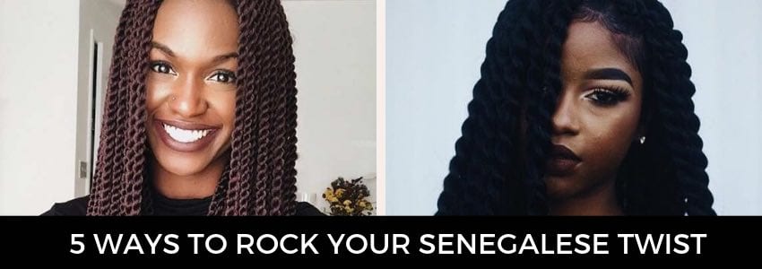 Senegalese Twists, Everything You Need to Know