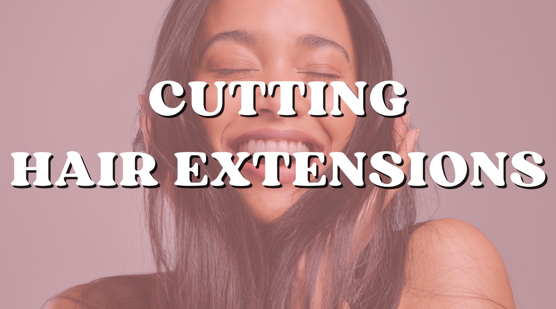 How To Cut Your Own Hair Extensions Simple Easy DIY Hacks