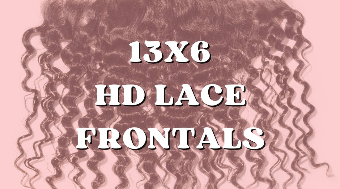 Why 13x6 HD Lace Frontals Are a Game-Changer for Hair Extensions