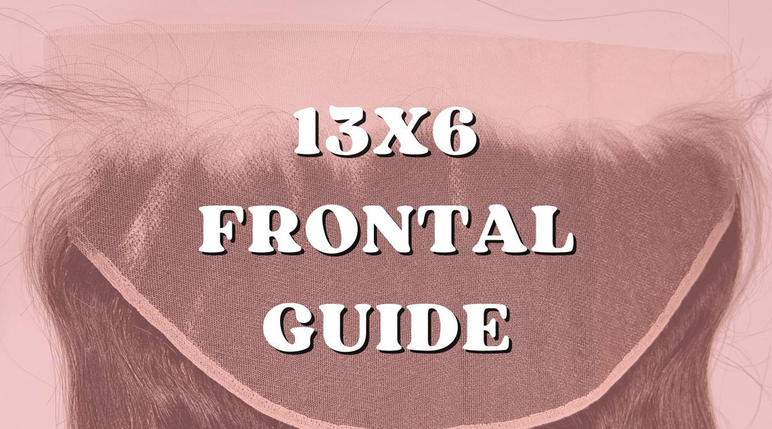 Understanding 13x6 HD Lace Frontals: The Ultimate Guide