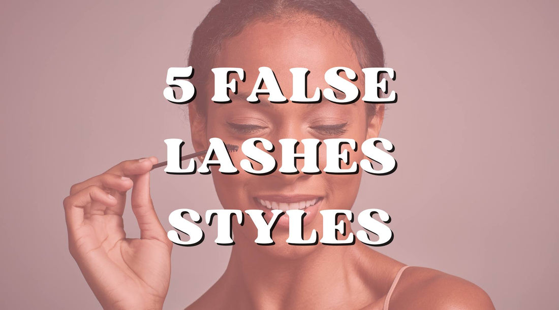 The Perfect Eye: 5 Styles of False Lashes With Makeup Looks