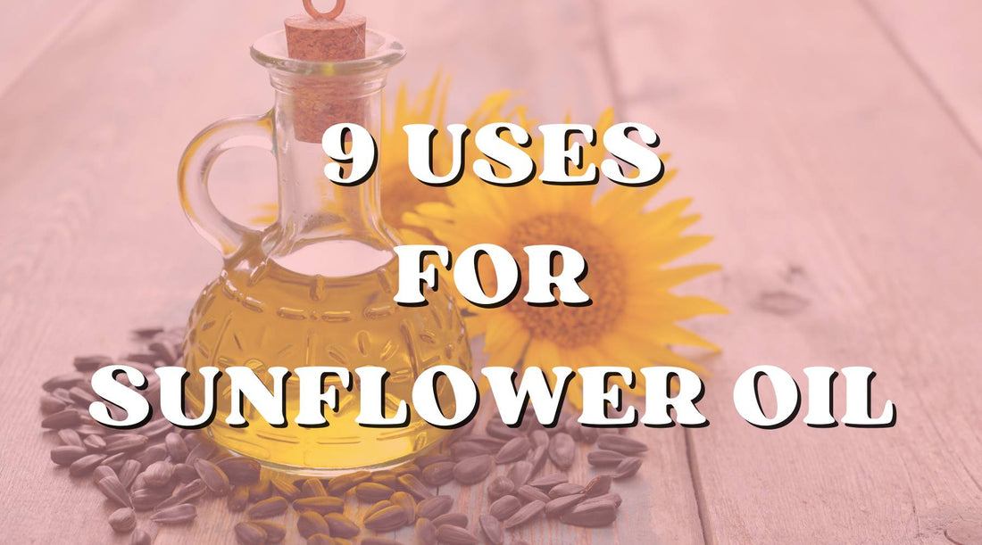 9 Ways to Use Sunflower Oil as a Staple Beauty Product