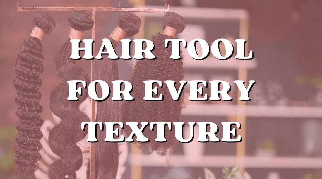 A Hair Tool for Every Hair Texture