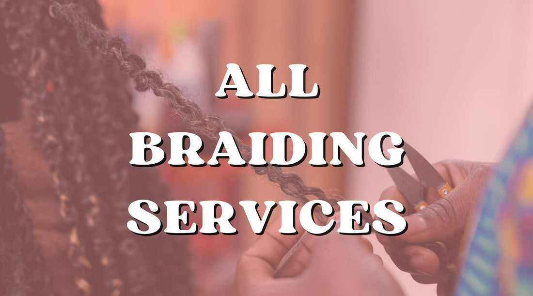 What Braiding Services to Ask Your Personal Professional Hairstylist