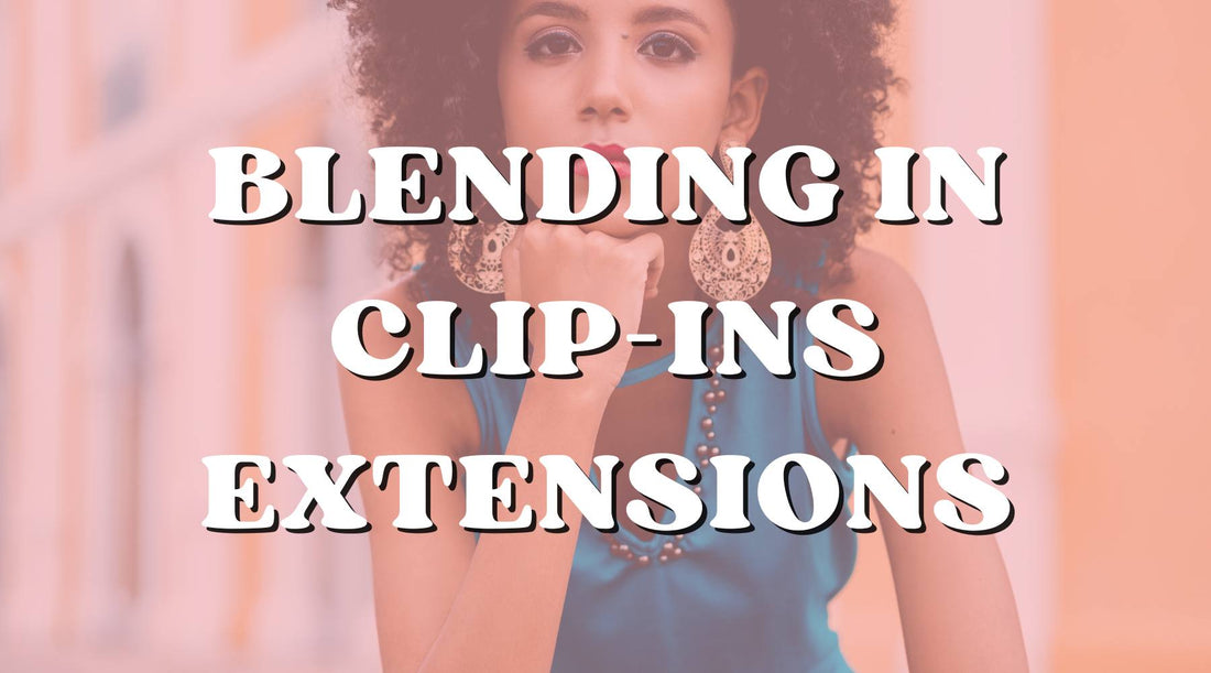How to blend clip-in hair extensions