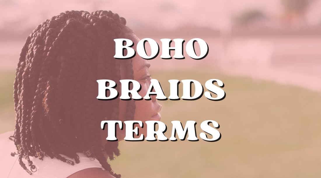 Terms and Definitions Related to Boho Braids