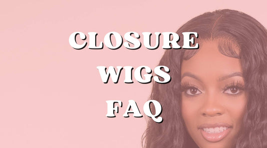 Frequently Asked Questions About Closure Wigs