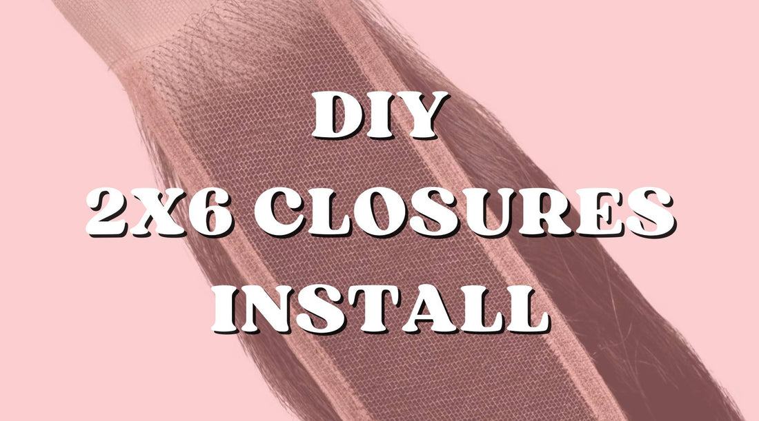 DIY 2x6 Lace Closure Install: Tips for Home