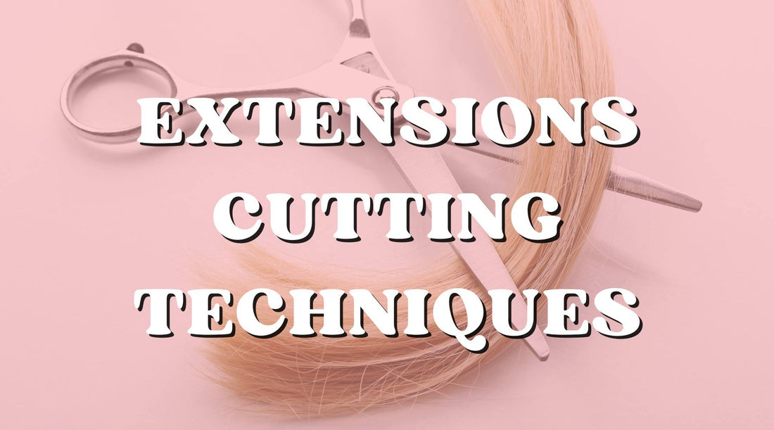 Different Cutting Techniques for Your Hair Extensions