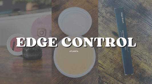 Edge Control Products in Atlanta