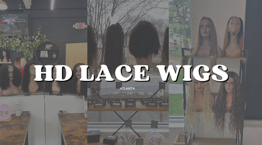 The Best Atlanta Wig Store for HD Lace Front Wigs