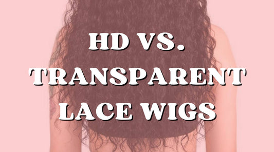 HD Lace vs. Transparent Lace Wigs