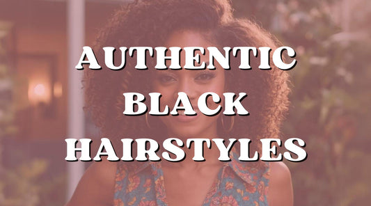 The Most Authentic Black Hairstyles for African American Women