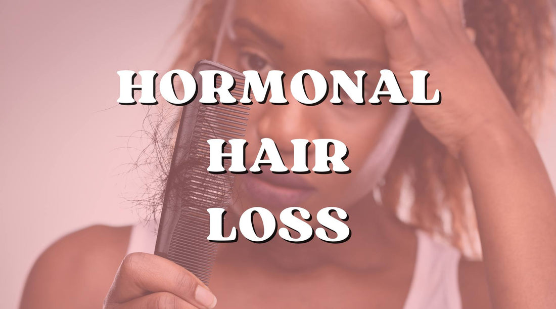 Everything You Need to Know about Hormonal Hair Loss