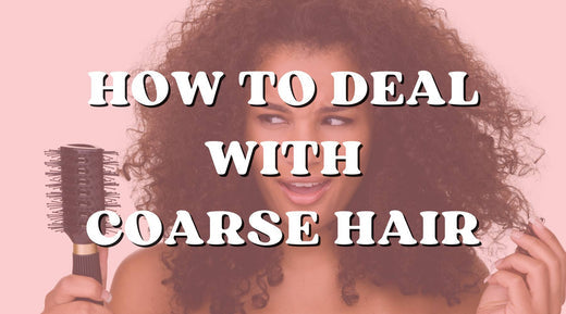 What's the Deal with Coarse Hair?