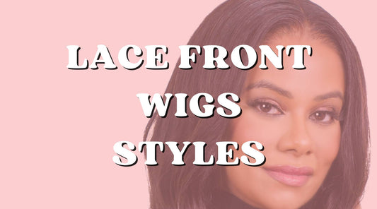 The Best Lace Front Wigs for Every Occasion