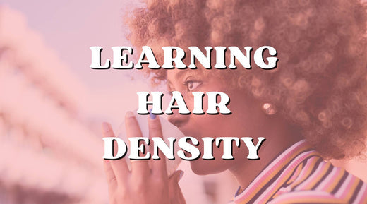 Learning Hair Density: What Is It and What Is Yours?