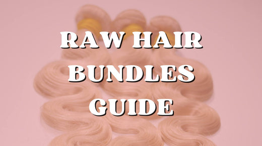 What Are Raw Hair Bundles? An In-Depth Look