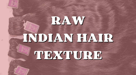 Raw Indian Hair Texture