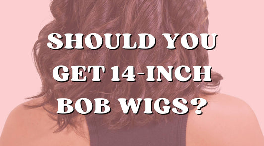 Should You Get You Bob Wigs in a 14-Inch Long Wig?