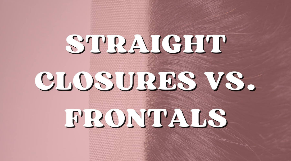 Straight Closures vs. Straight Lace Frontals: Which One to Choose?