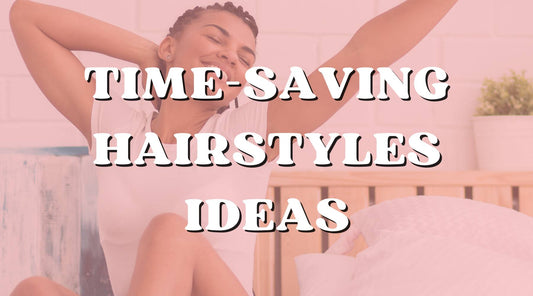 Best Time-Saving Hairstyles for a Lazy Day!