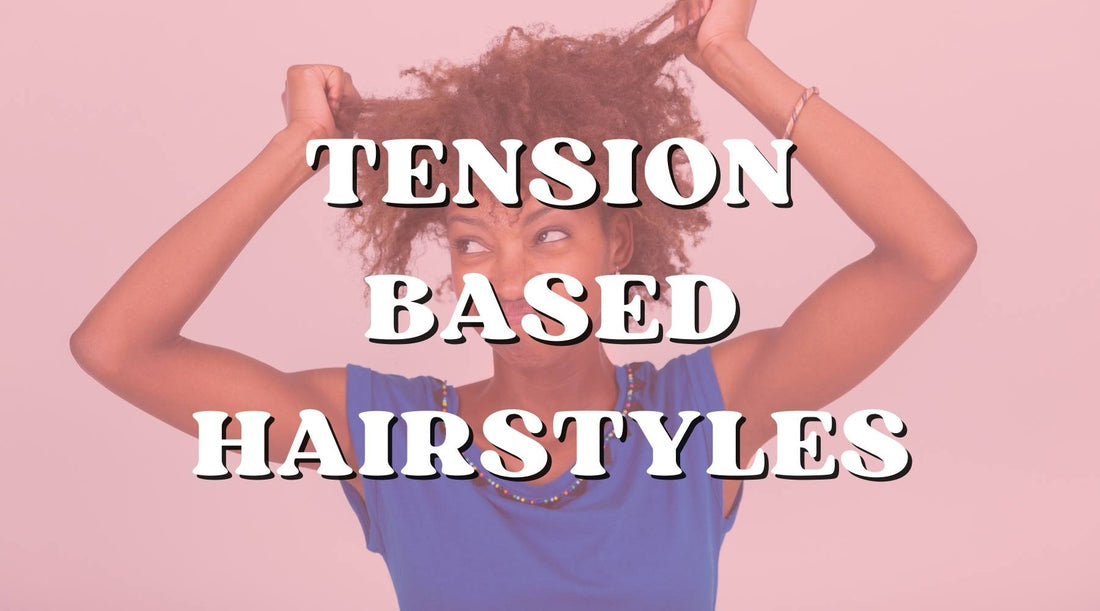 What Are Tension-Based Hairstyles You Should Stay Away From!