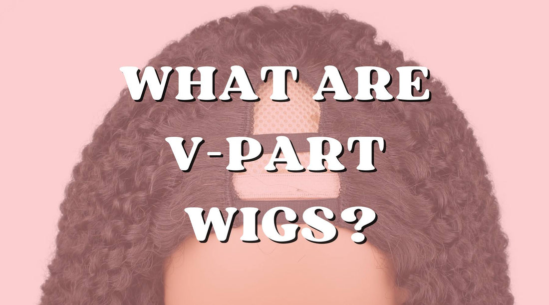 What Are V-Part Wigs