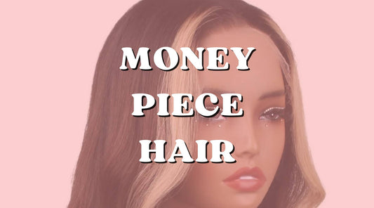 What Is Money Piece Hair and Why It's Trending in Wigs and Extensions