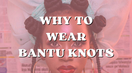 Why Bantu Knots Are More Than Just a Way to Curl Hair