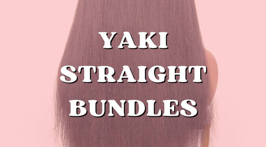 Yaki Straight Bundles Guide