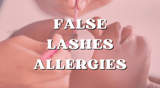 Lash Allergies: Are False Eyelashes For You?