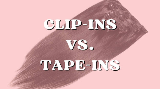 Clip-ins vs. Tape-ins