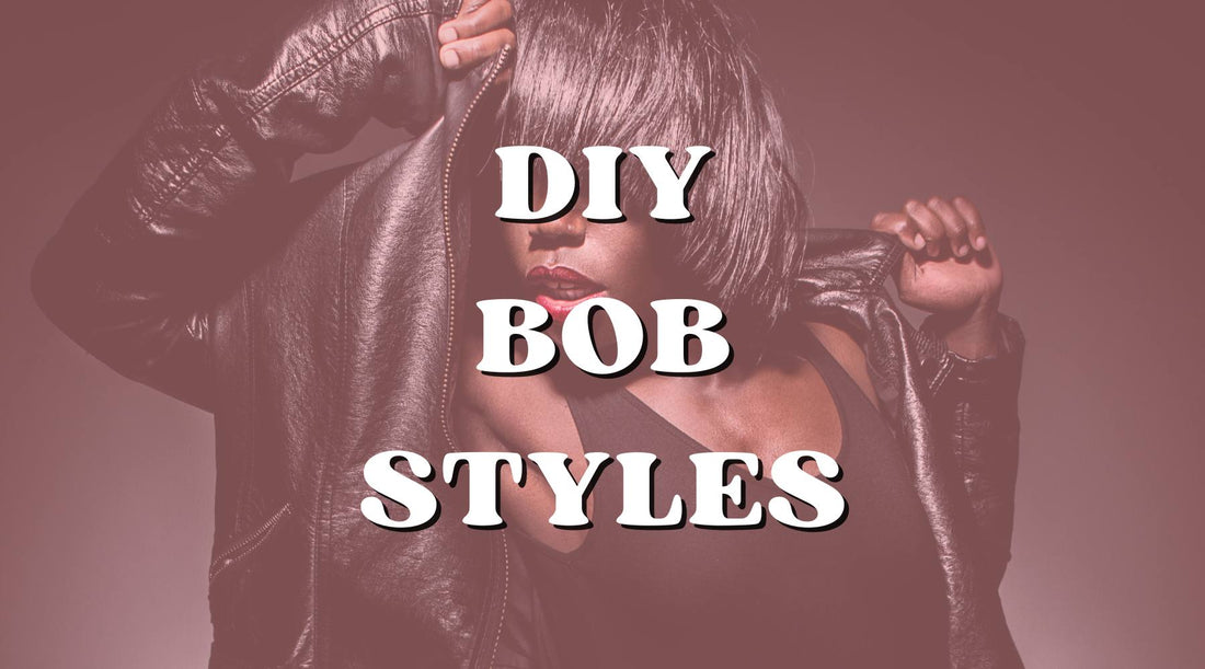 DIY bob hairstyles guide