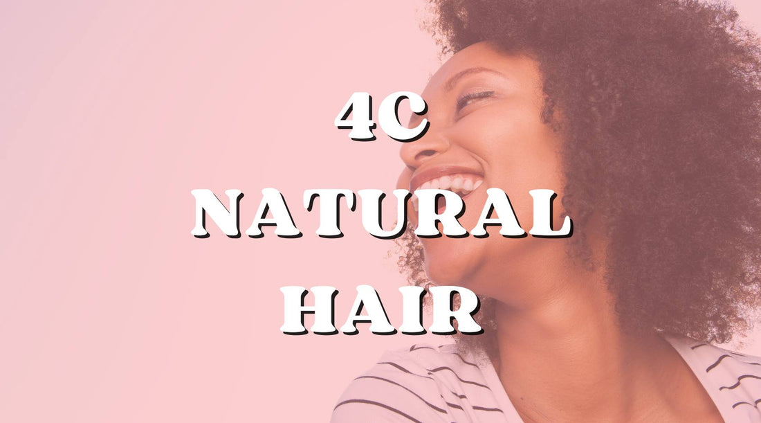 4C Natural Hair: Everything You Should Know About 4C Natural Hair