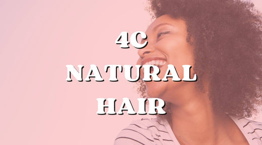 4C Natural Hair: Everything You Should Know About 4C Natural Hair