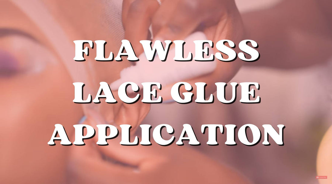 Expert Tips For a Flawless Lace Glue Application