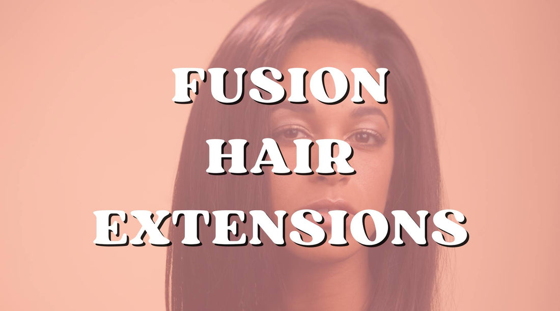 New Fusion Hair Extensions