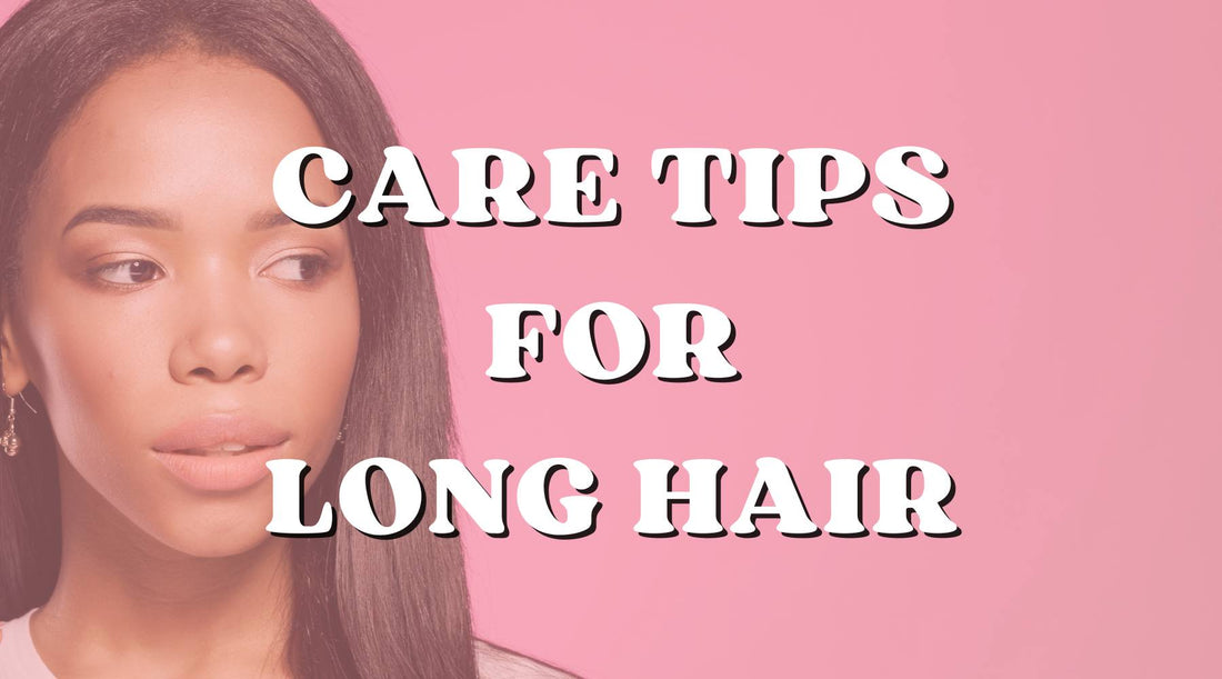 Hair care tips for really long hair