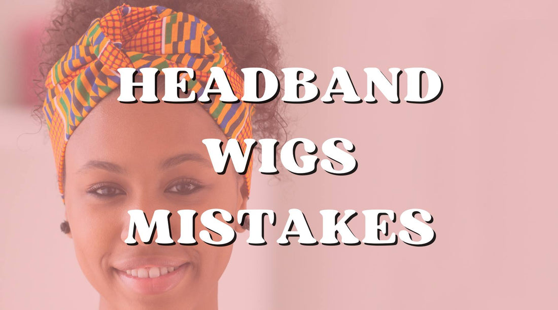 The Do's and Don'ts of Caring for Headband Wigs