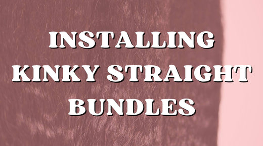 How to Install Kinky Straight Bundles: A Beginner’s Guide