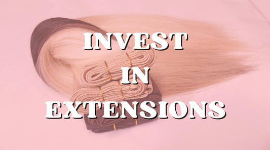 invest in hair extensions