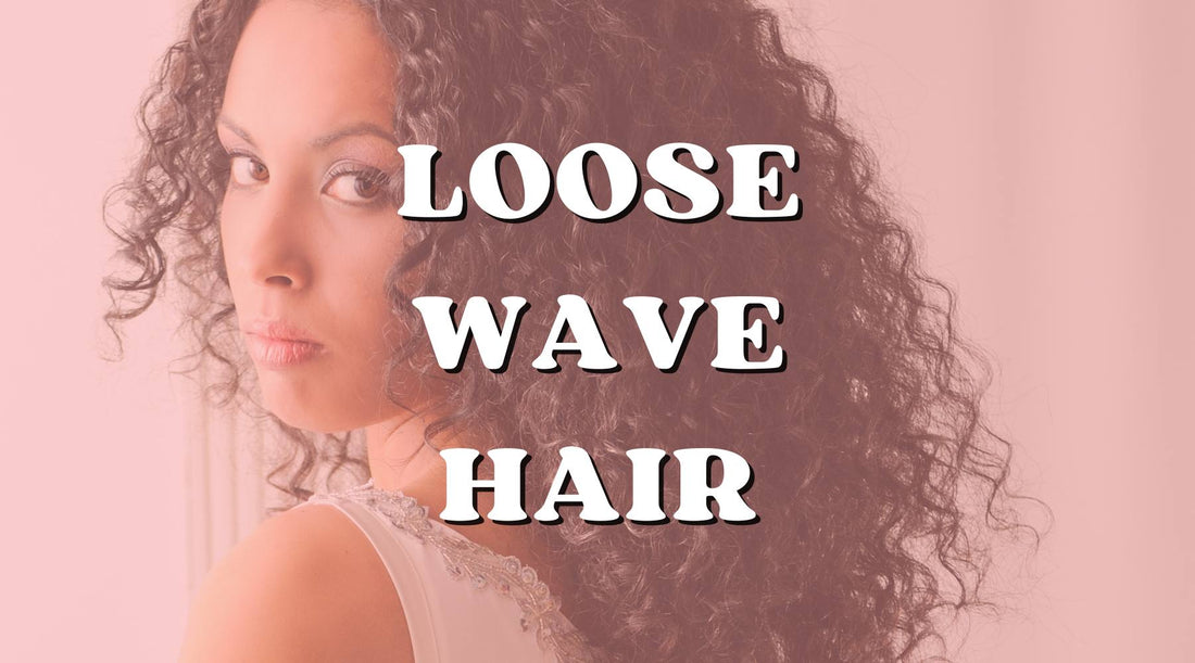 Loose Wave Hair Guide