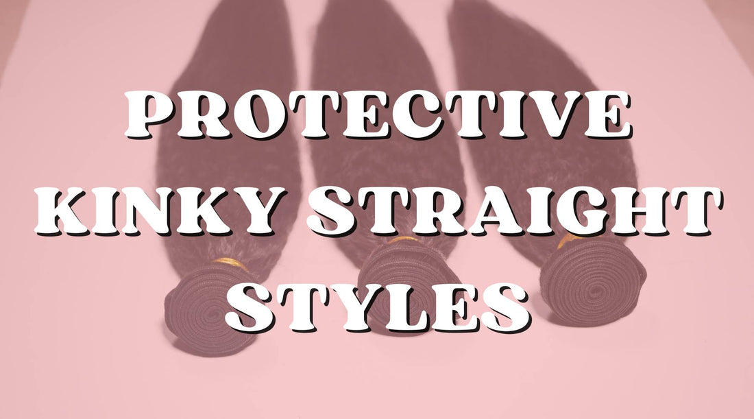 Protective Styles You Can Create With Kinky Straight Bundles