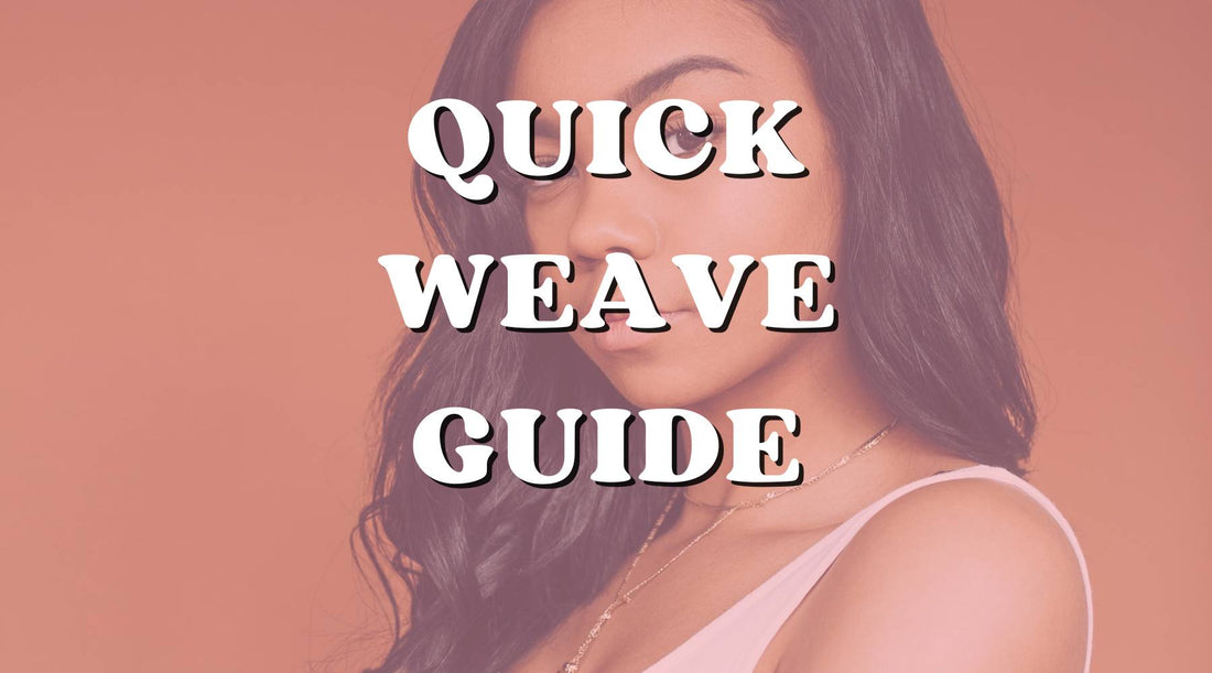 quick weave guide
