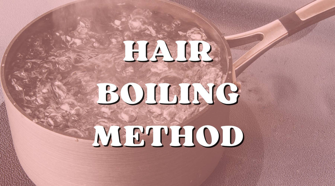 The hair boiling method
