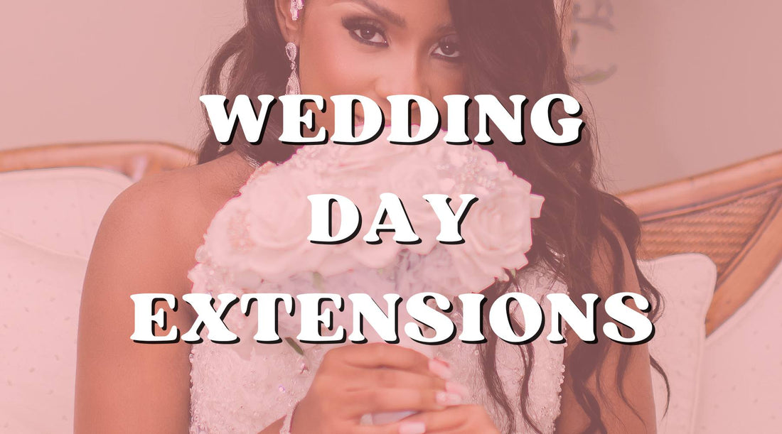 The Right Hair Extensions for your Wedding Day
