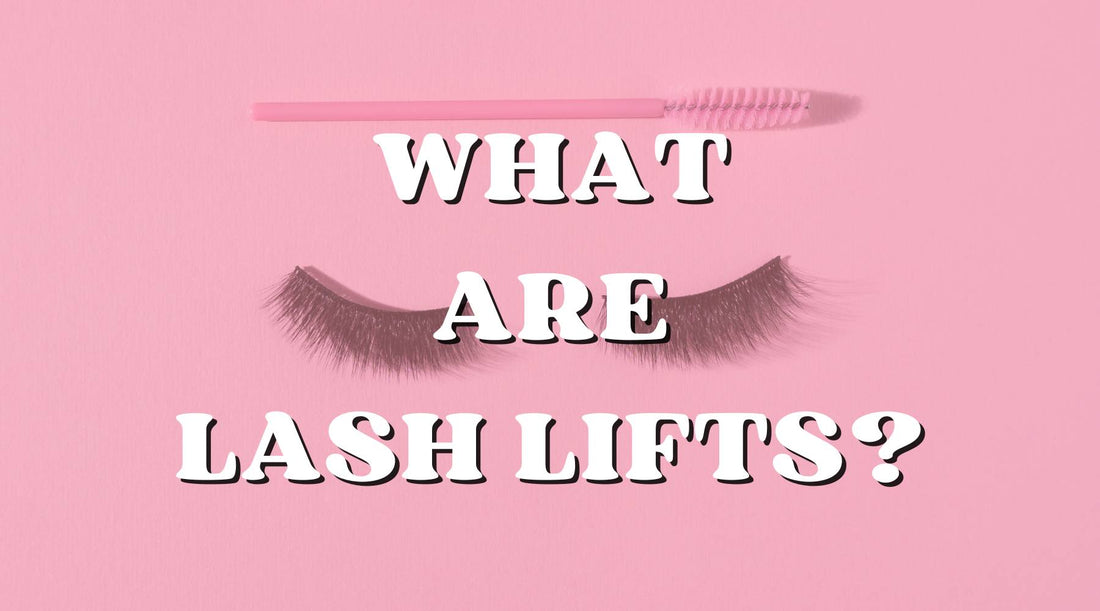 What Are Lash Lifts & How They Transform Lashes