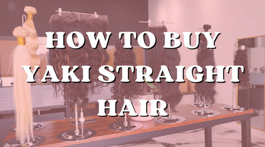 How to Buy High-Quality Yaki Straight Hair Bundles